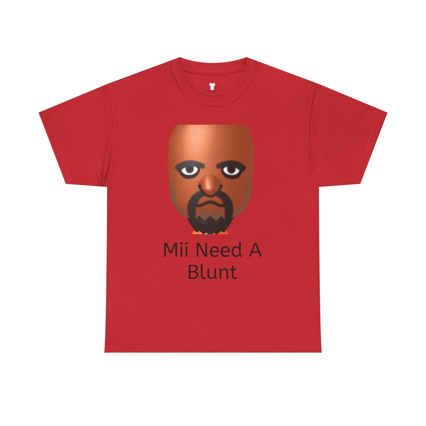 Mii Need A Blunt Print T-Shirt