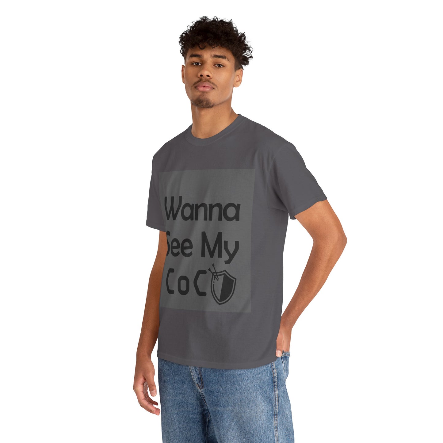 Wanna see my coc? Printed T-Shirt