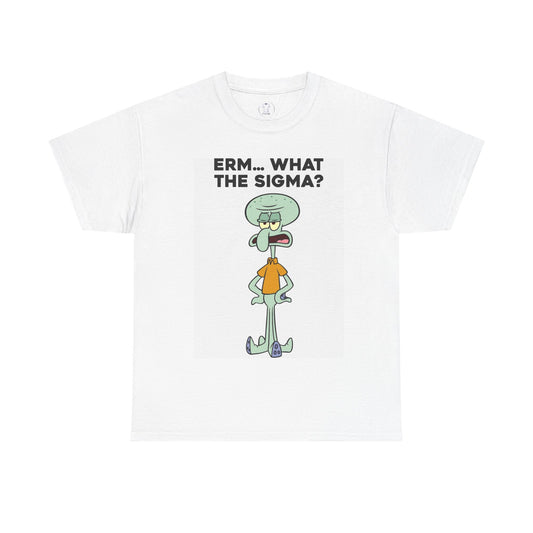 "Erm... What the Sigma" Printed T-Shirt